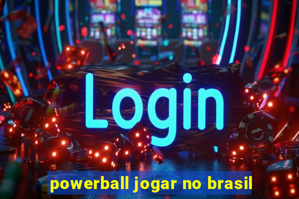 powerball jogar no brasil